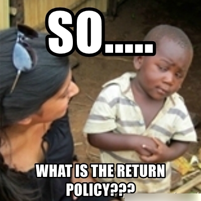 return policy meme 1