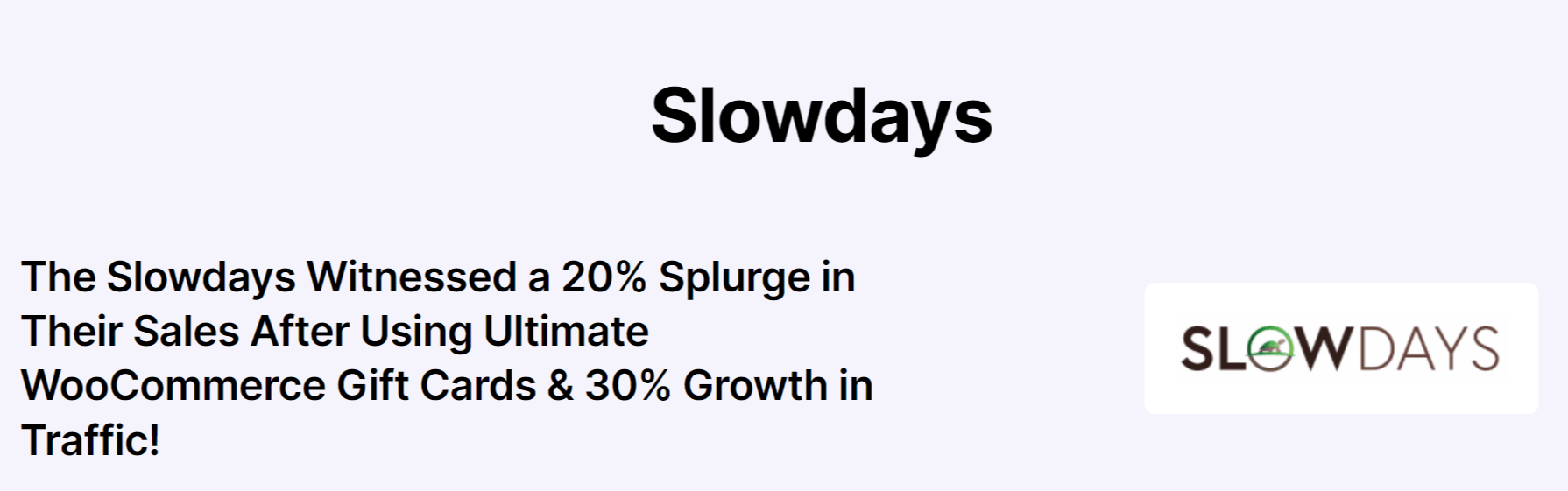 slowdays case study 