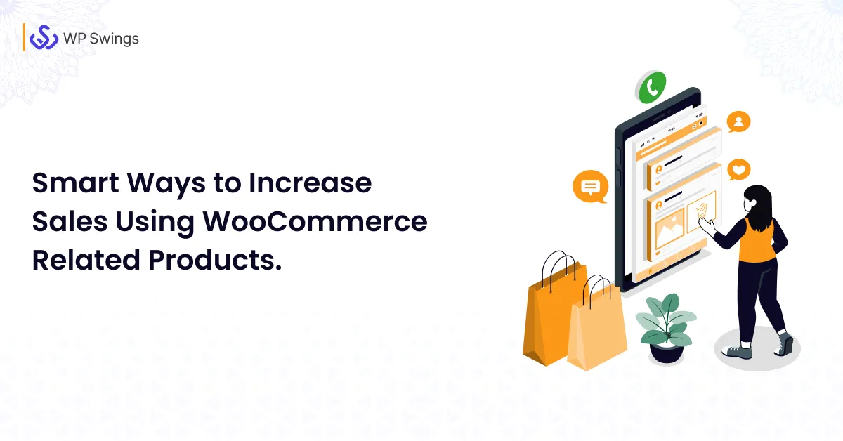 7 Smart Ways to Increase Sales Using WooCommerce Related Products | WP ...