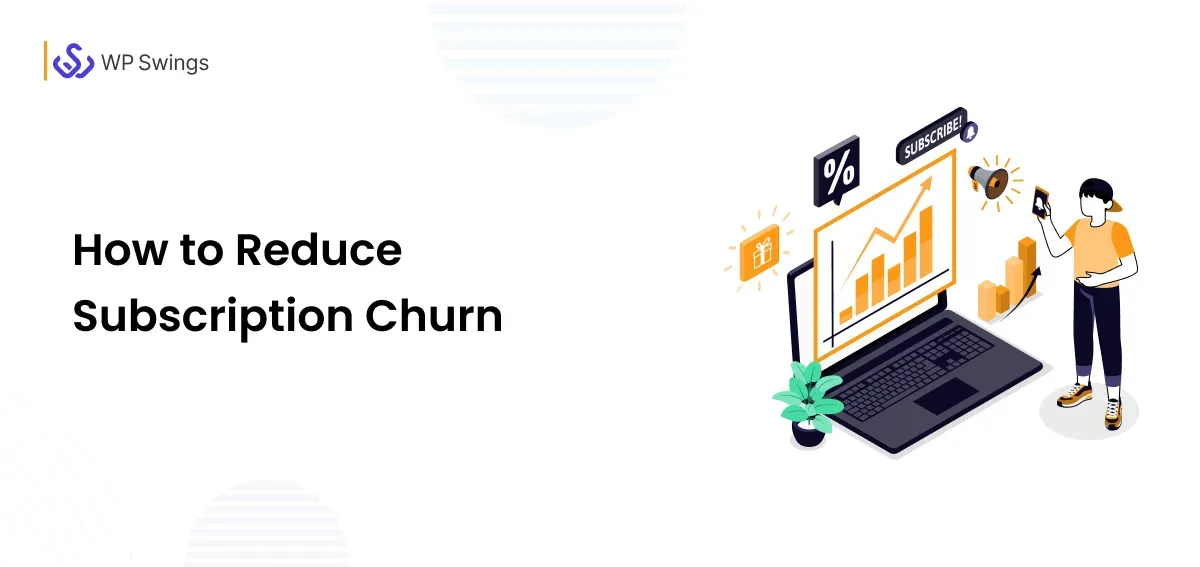 Feature banner-How to Reduce Subscription Churn (2) Featured Image How to Reduce Subscription Churn